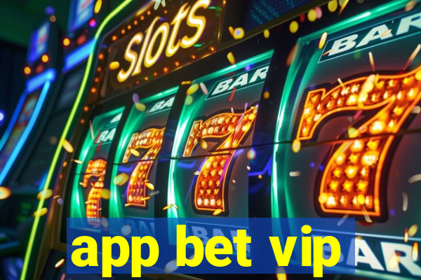 app bet vip